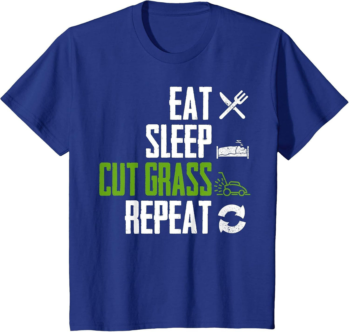 Eat Sleep Cut Grass Repeat Funny Landscapers Squad T-Shirt - Royal Blue