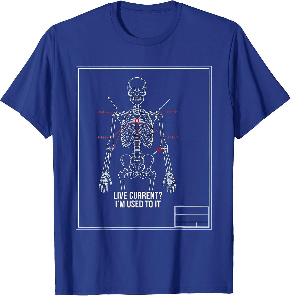 Live Current? I'm Used To It Funny Electrician Skeleton T-Shirt - Royal Blue