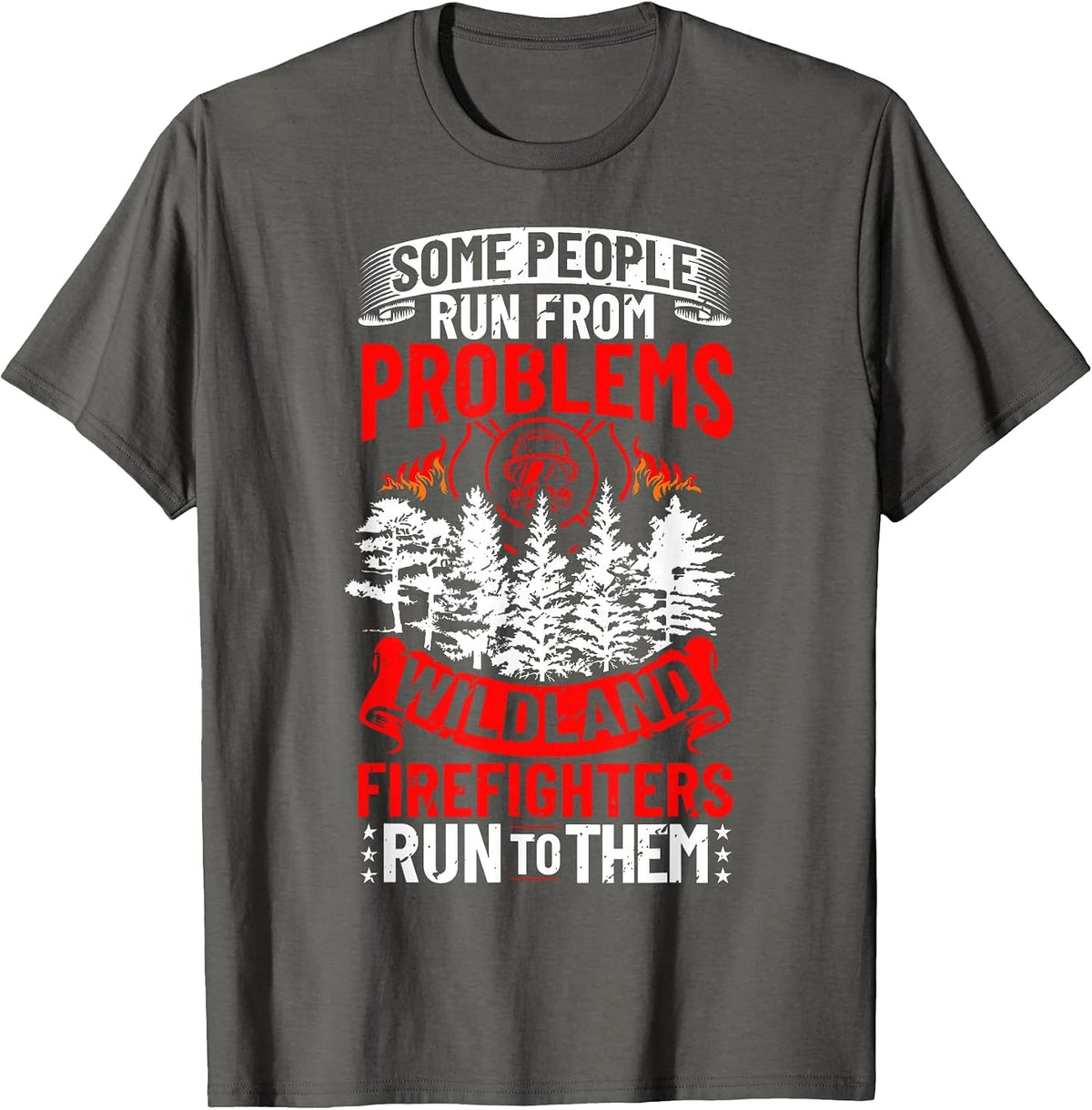 Wildland Firefighting Apparel Wildfire Firefighter Fireman T-Shirt - Asphalt Grey
