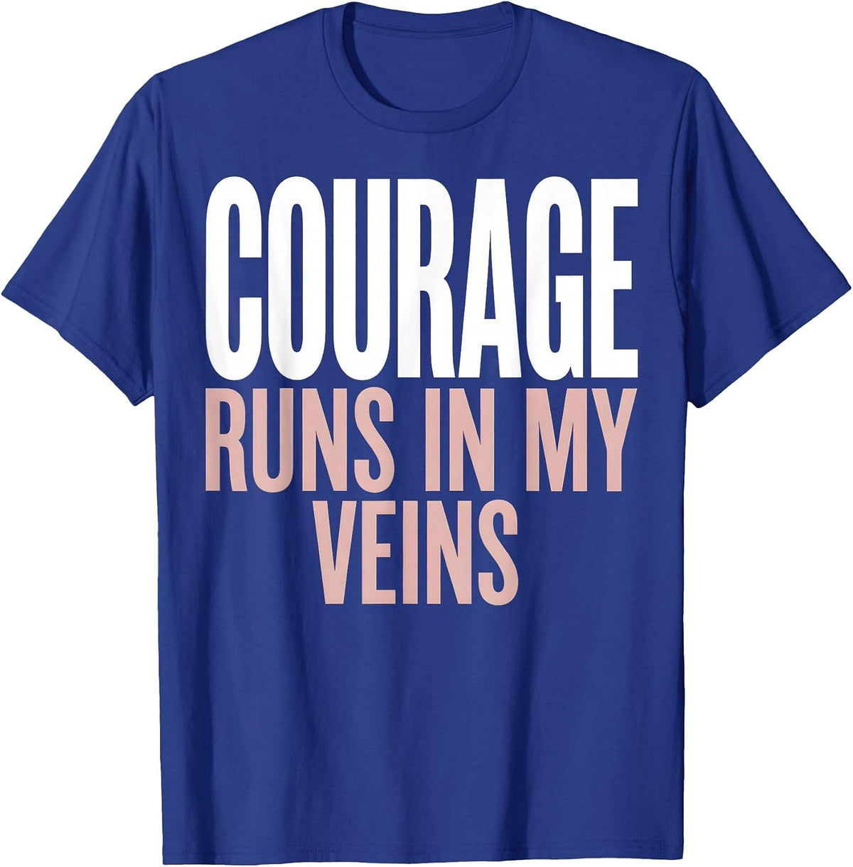 Courage Runs In My Veins Oncology Nurse Design T-Shirt - Royal Blue