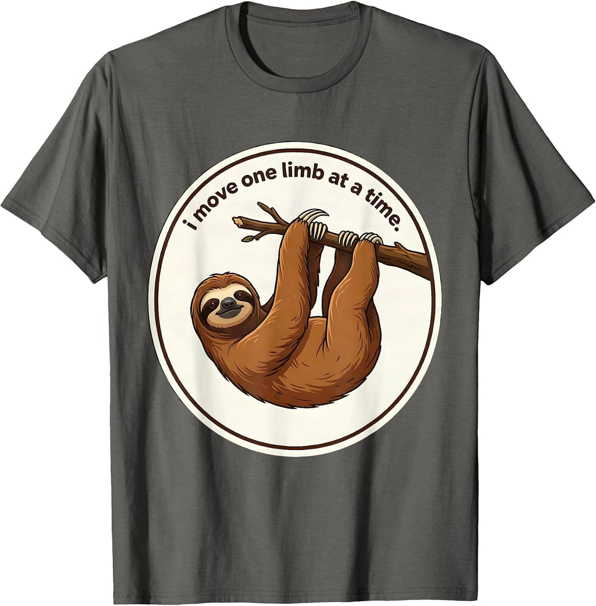 Men's I Move One Limb At A Time Funny Sloth Lover Humor Gift T-Shirt - Asphalt Grey