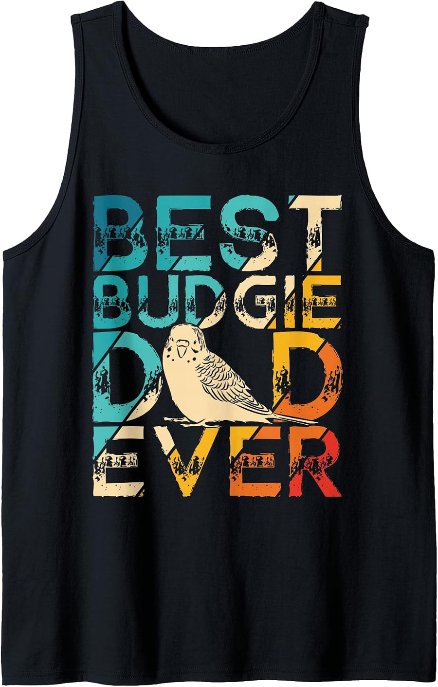 Best Budgie Dad Ever - Budgerigar Lover Budgie Sleeveless Tank Top - As Pictured