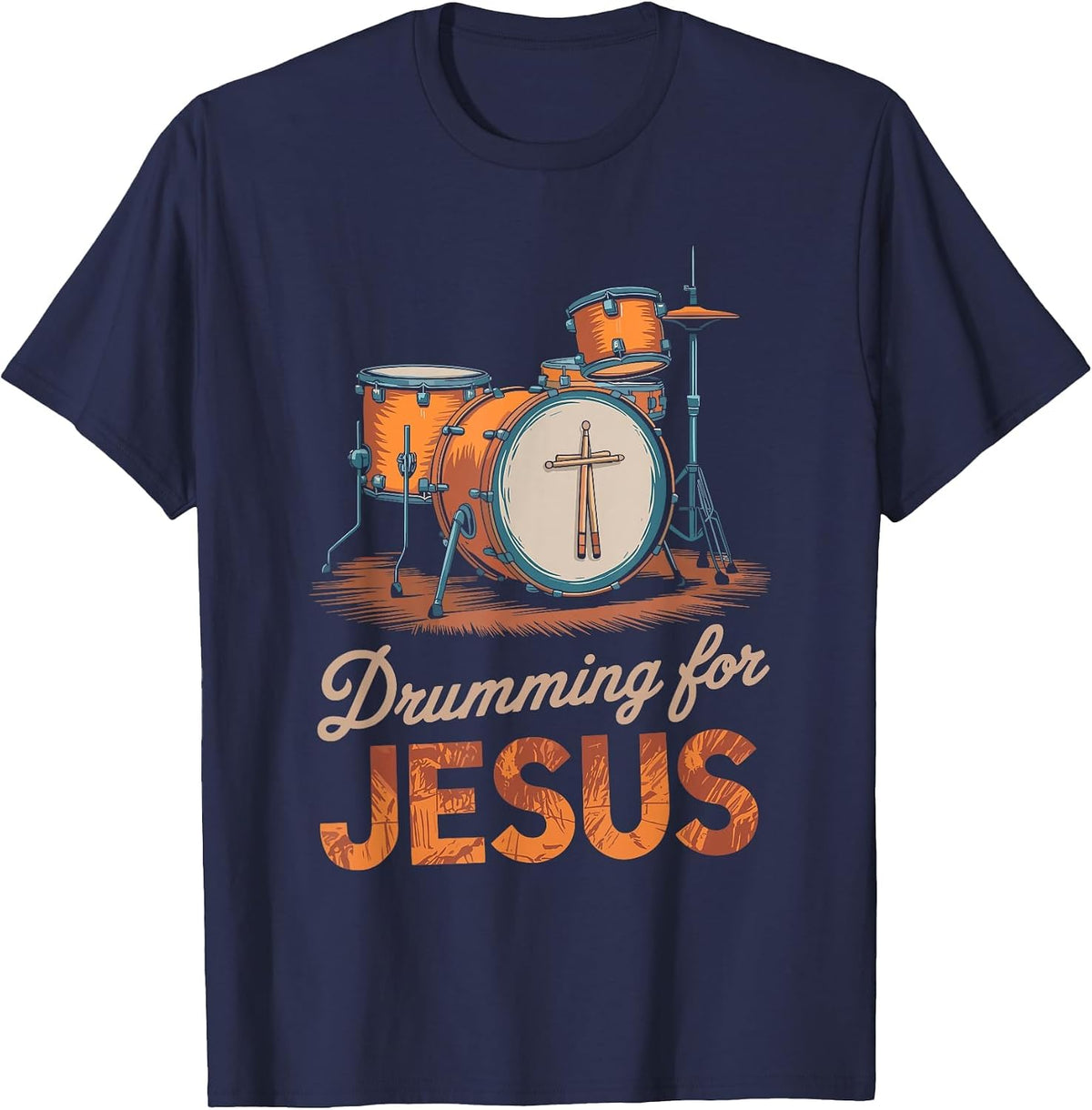 Drumming for Jesus, Drums Percussionist and Drummer Drumming T-Shirt - Navy Blue