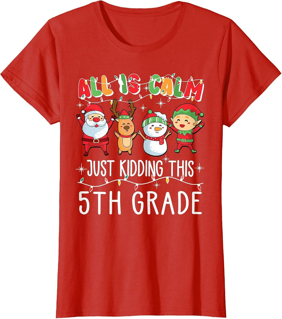 Groovy All is Calm Just Kidding This is 5th Grade Teacher T-Shirt - Red