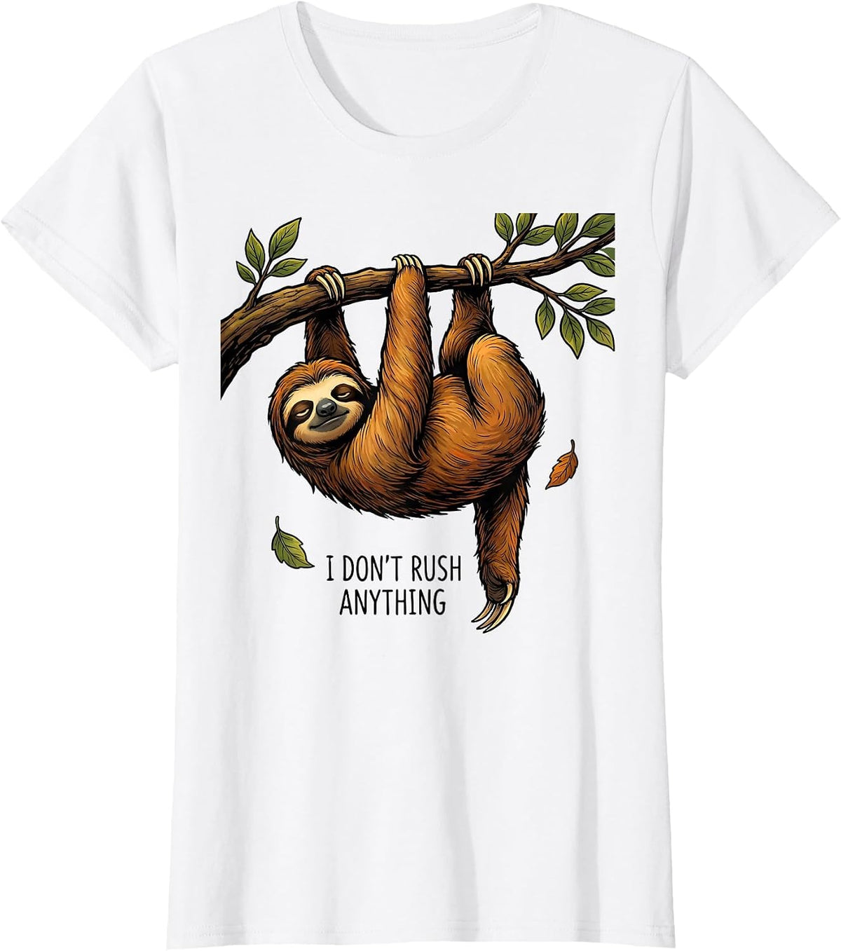 I Don't Rush Anything Funny Sloth Lover Lazy Humor Gift T-Shirt - White