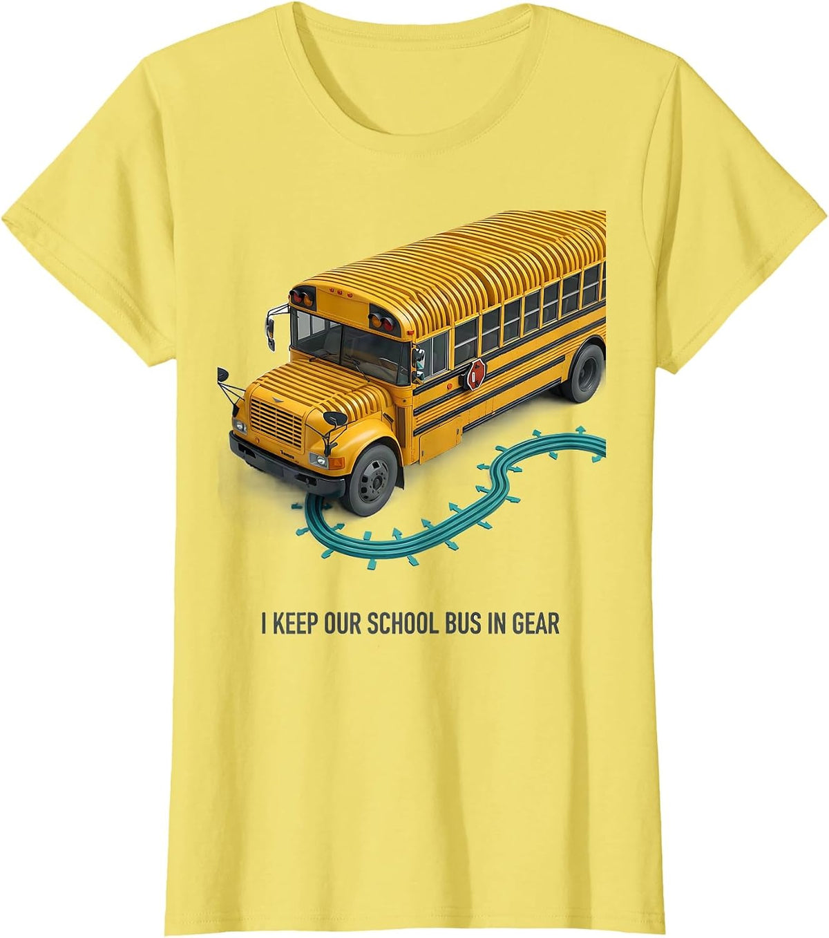 Women's I Keep Our School Bus In Gear Funny School Bus Driver T-Shirt - Lemon Yellow