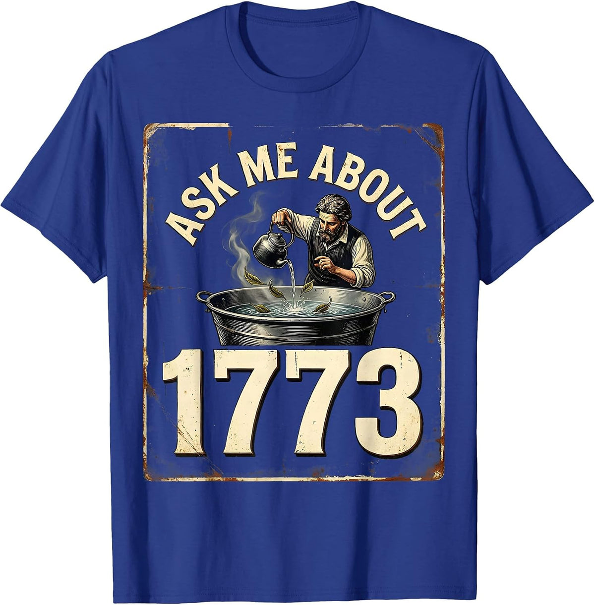 Ask Me About 1773 Vintage History Teacher Spilling The Tea T-Shirt - Royal Blue