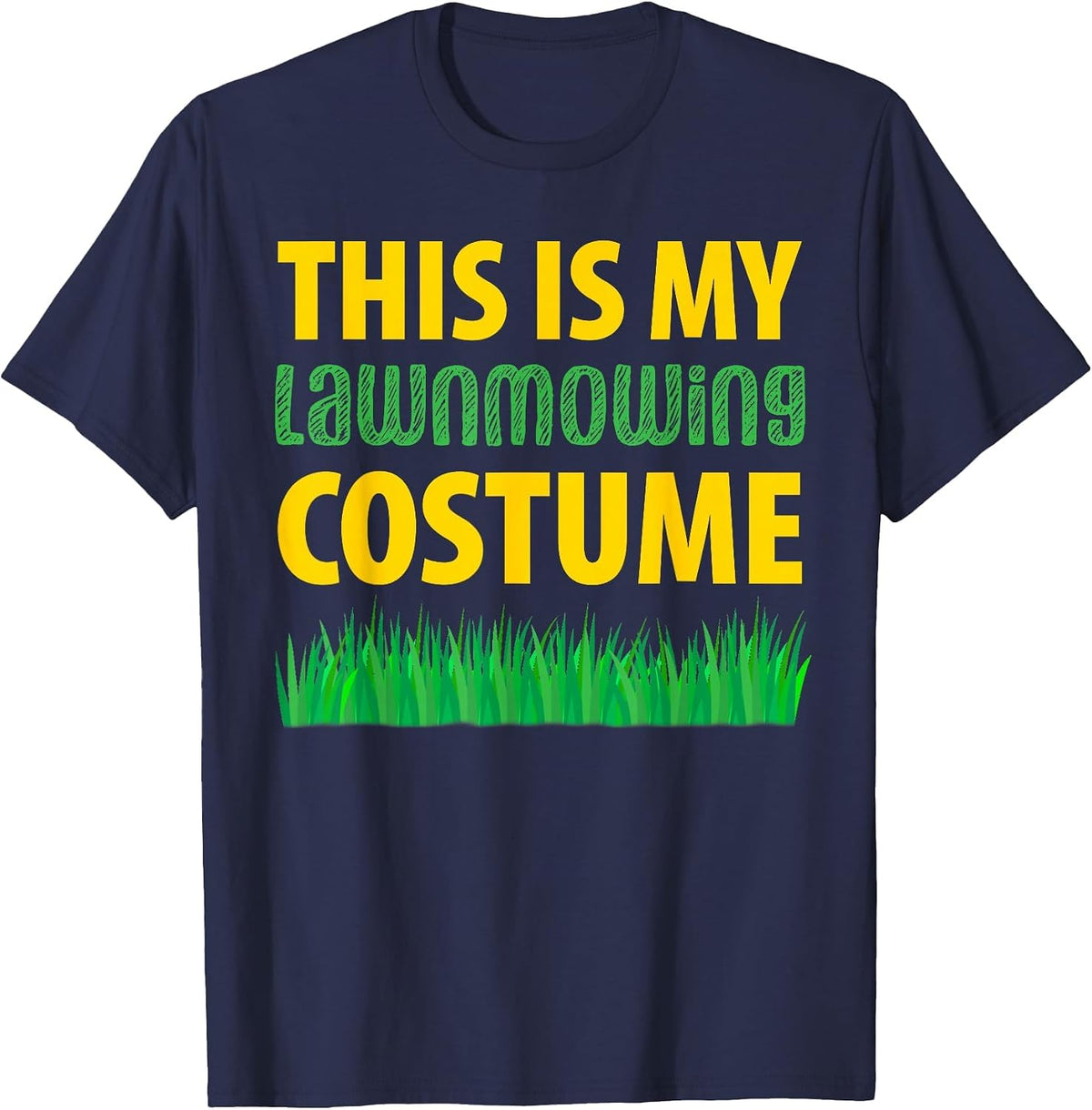 This is My Lawn-Mowing Costume Grass-Cutting Landscaper T-Shirt - Navy Blue