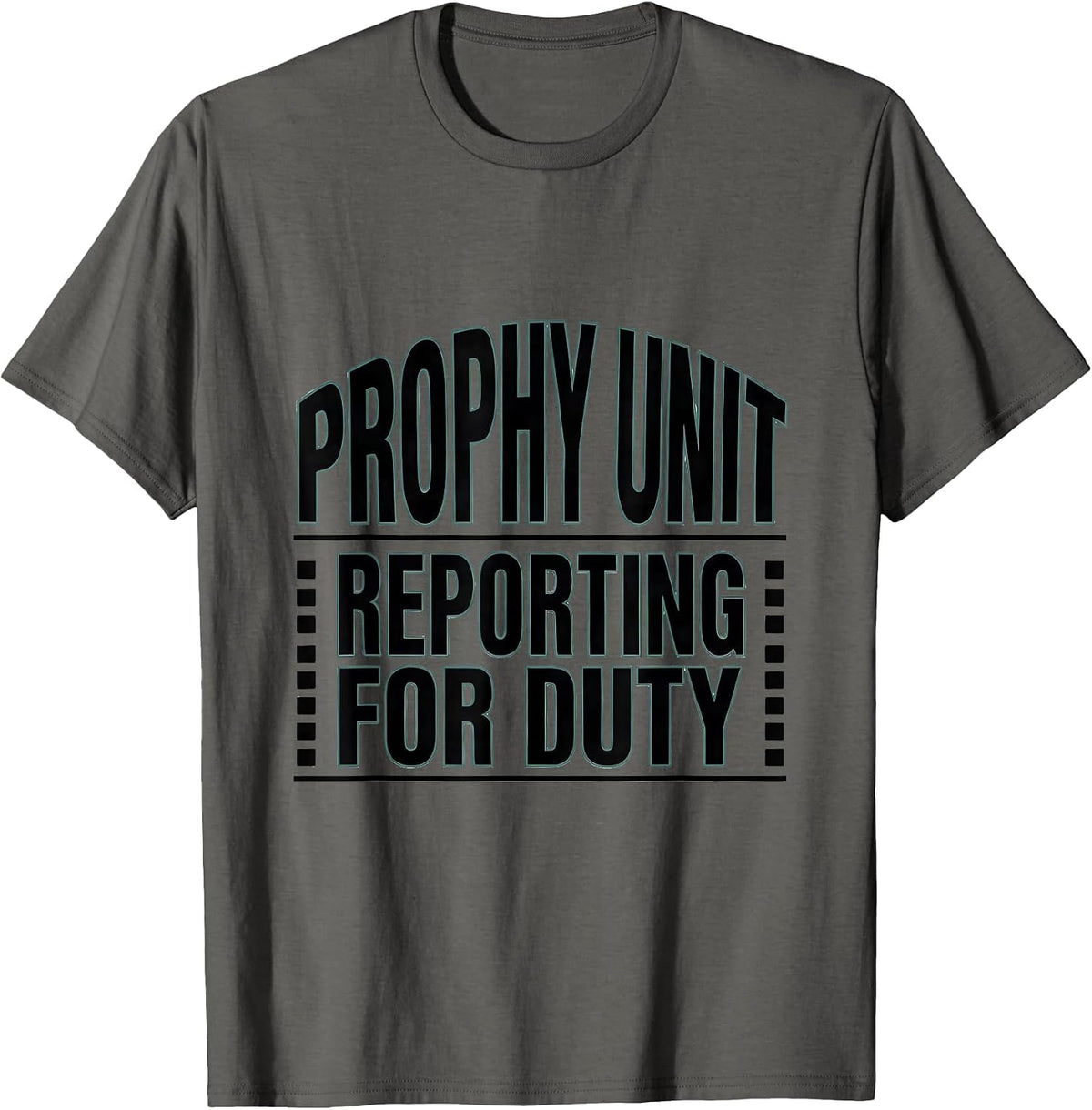 Men's Prophy Unit Reporting For Duty Funny Dental Hygienist Humor T-Shirt - Asphalt Grey