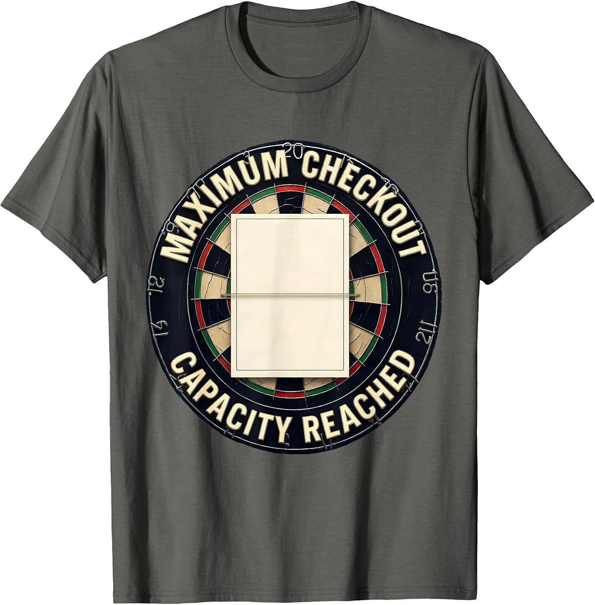 Maximum Checkout Capacity Reached Funny Darts Player Hobby T-Shirt - Asphalt Grey