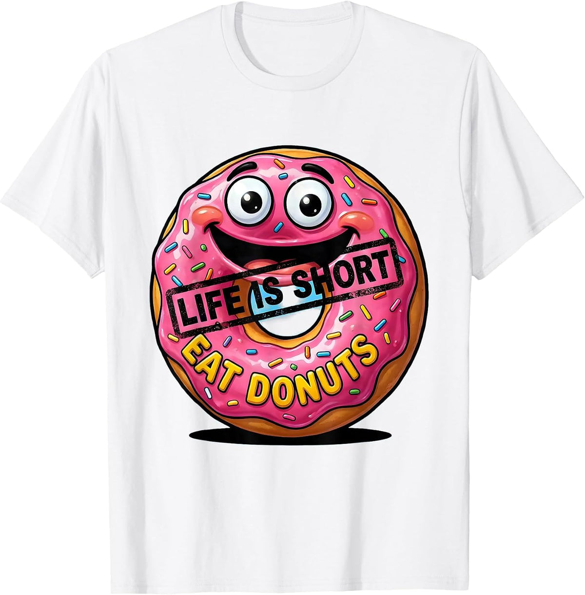 Men's Life Is Short Eat Donuts Sweet Treat Design T-Shirt - White