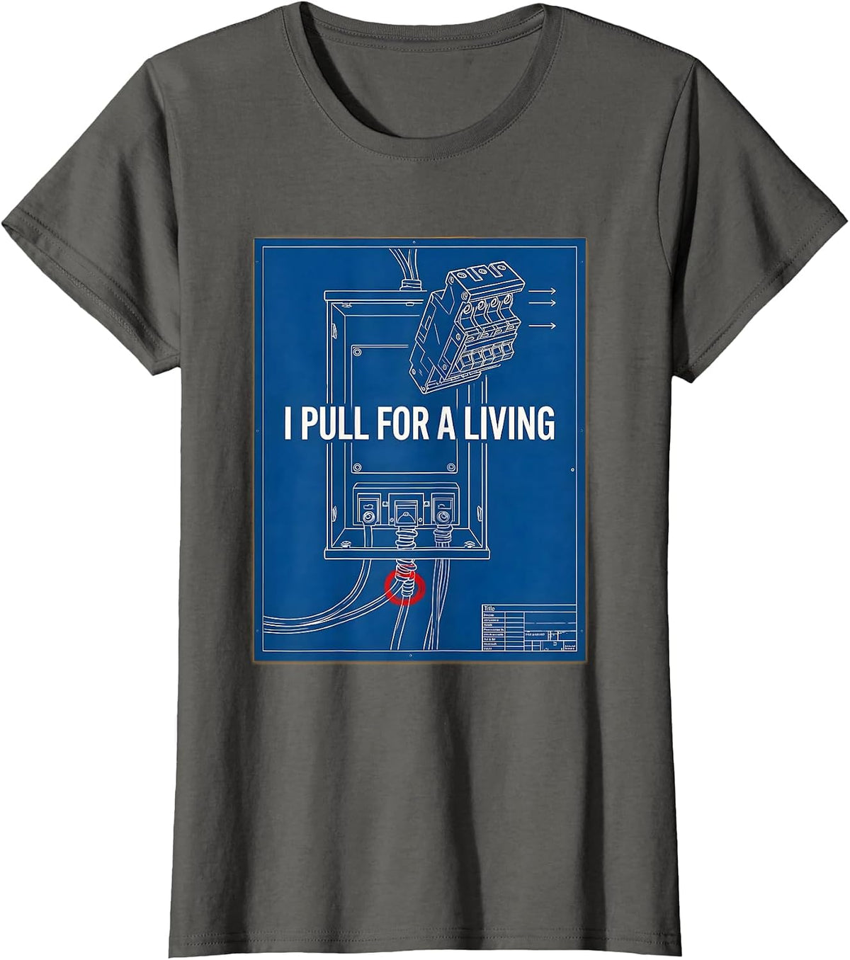 Women's I Pull For A Living Funny Electrician Lineman Gift T-Shirt - Asphalt Grey