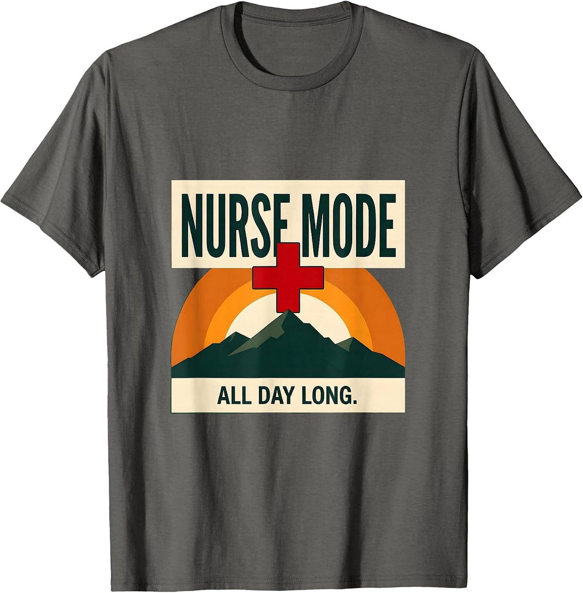 Nurse Mode All Day Long School Nurse Design T-Shirt - Asphalt Grey