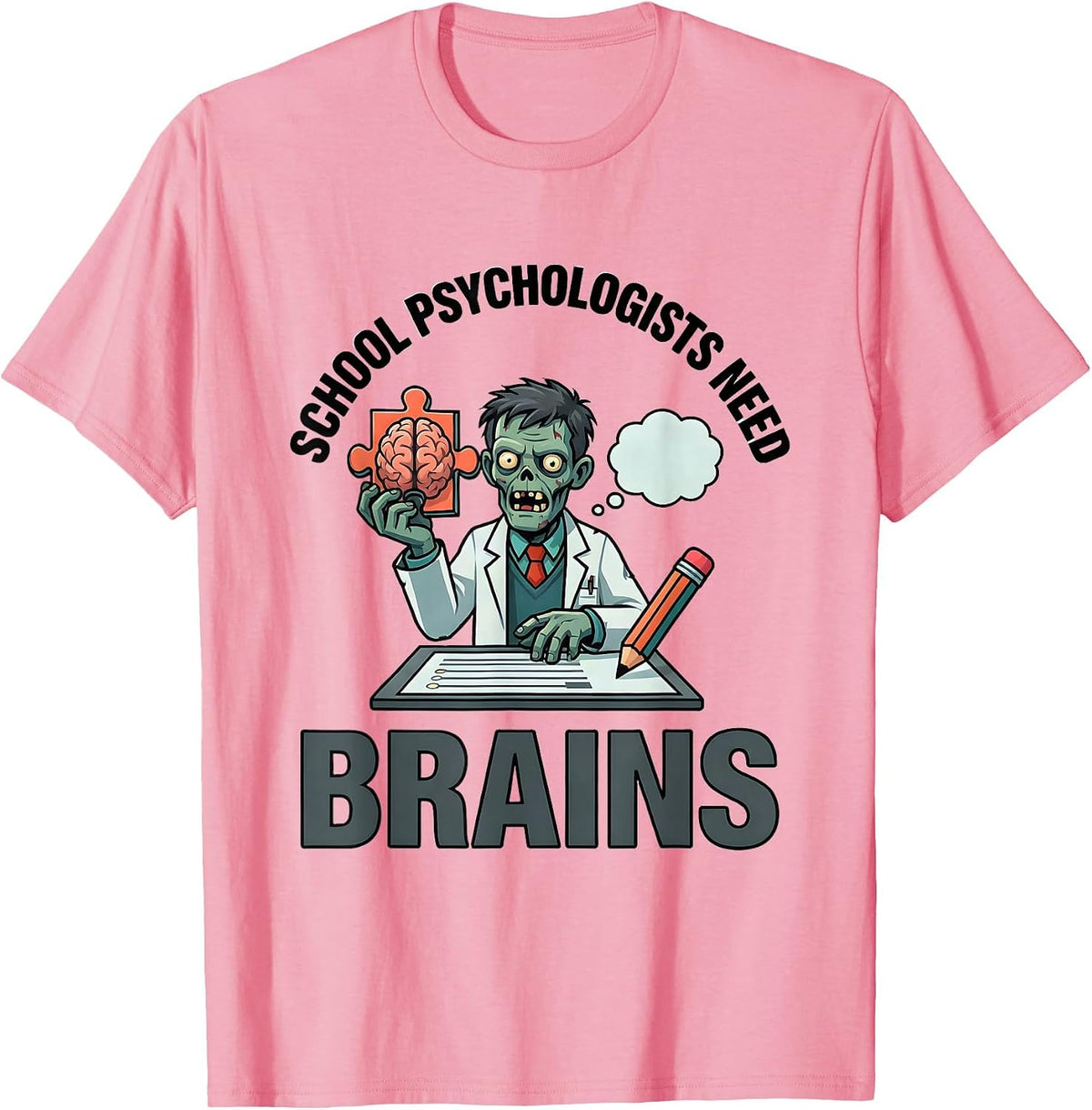 Men's School Psychologists Need Brains Funny Zombie Halloween T-Shirt - Pink