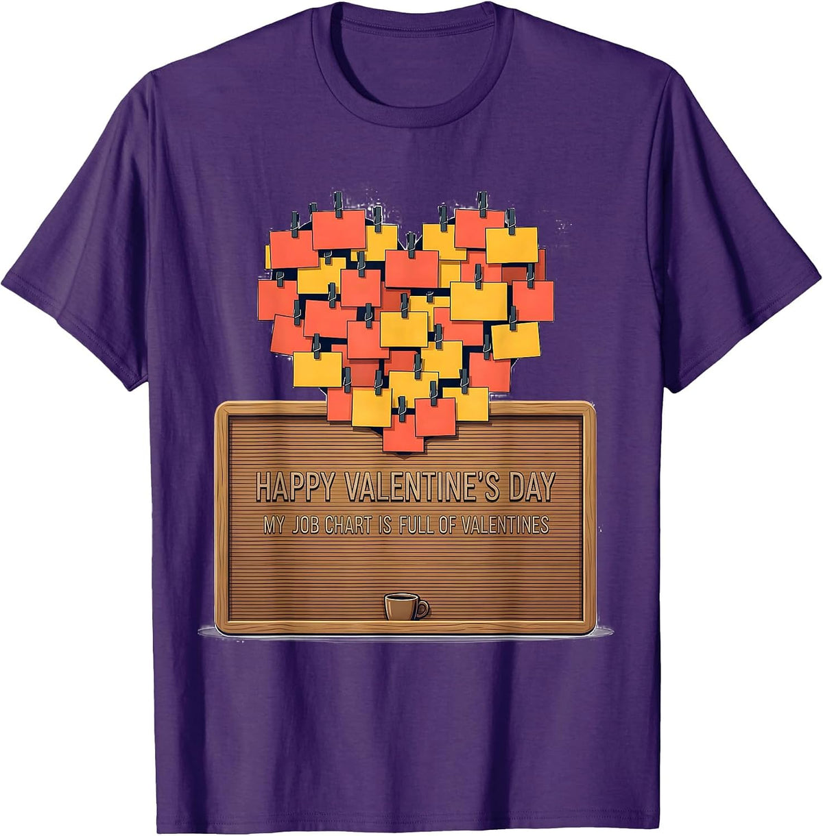Happy Valentine's Day, My Job Chart Is Full Of Valentines T-Shirt - Purple