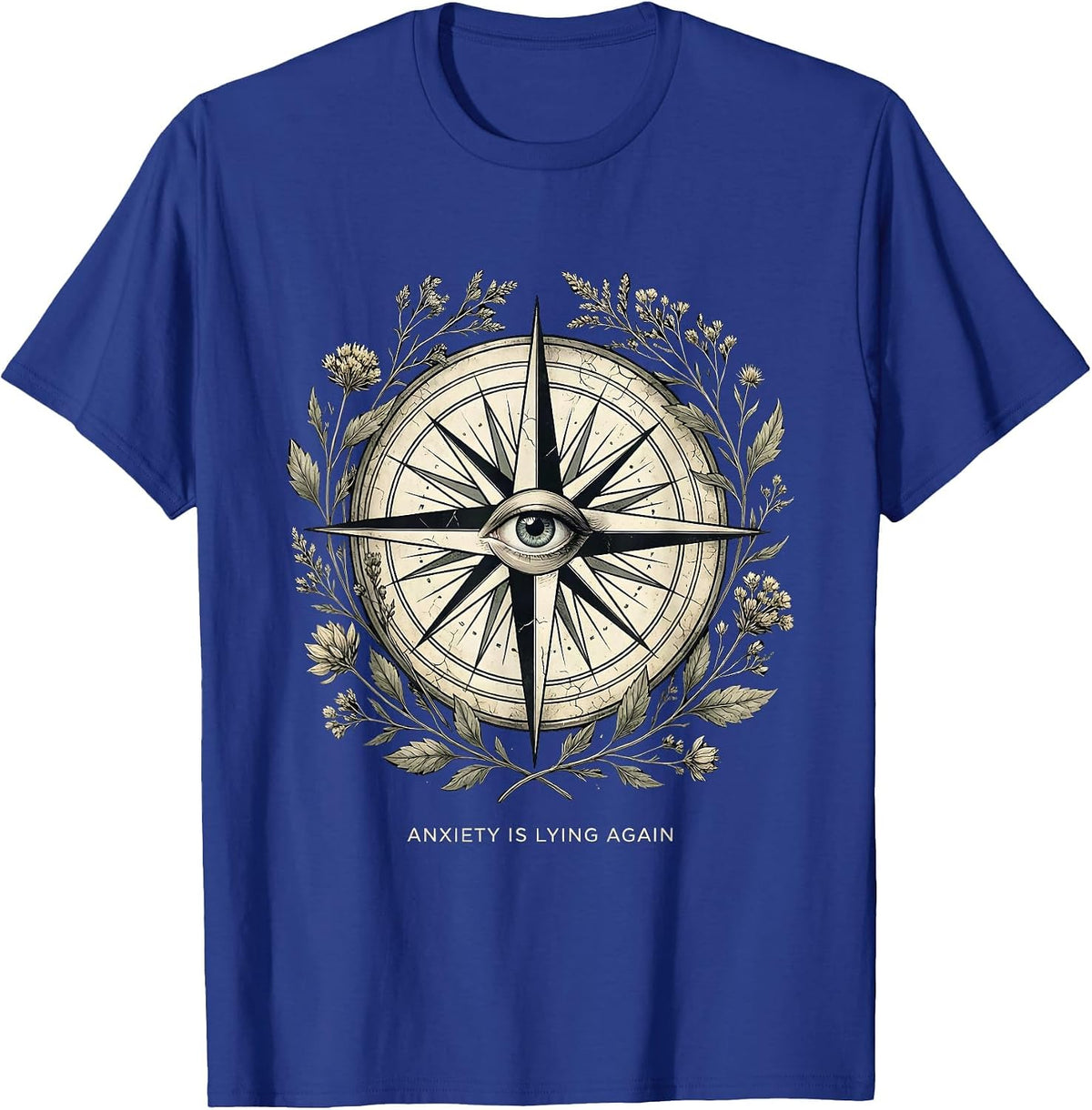 Anxiety Is Lying Again Mental Health Design T-Shirt - Royal Blue