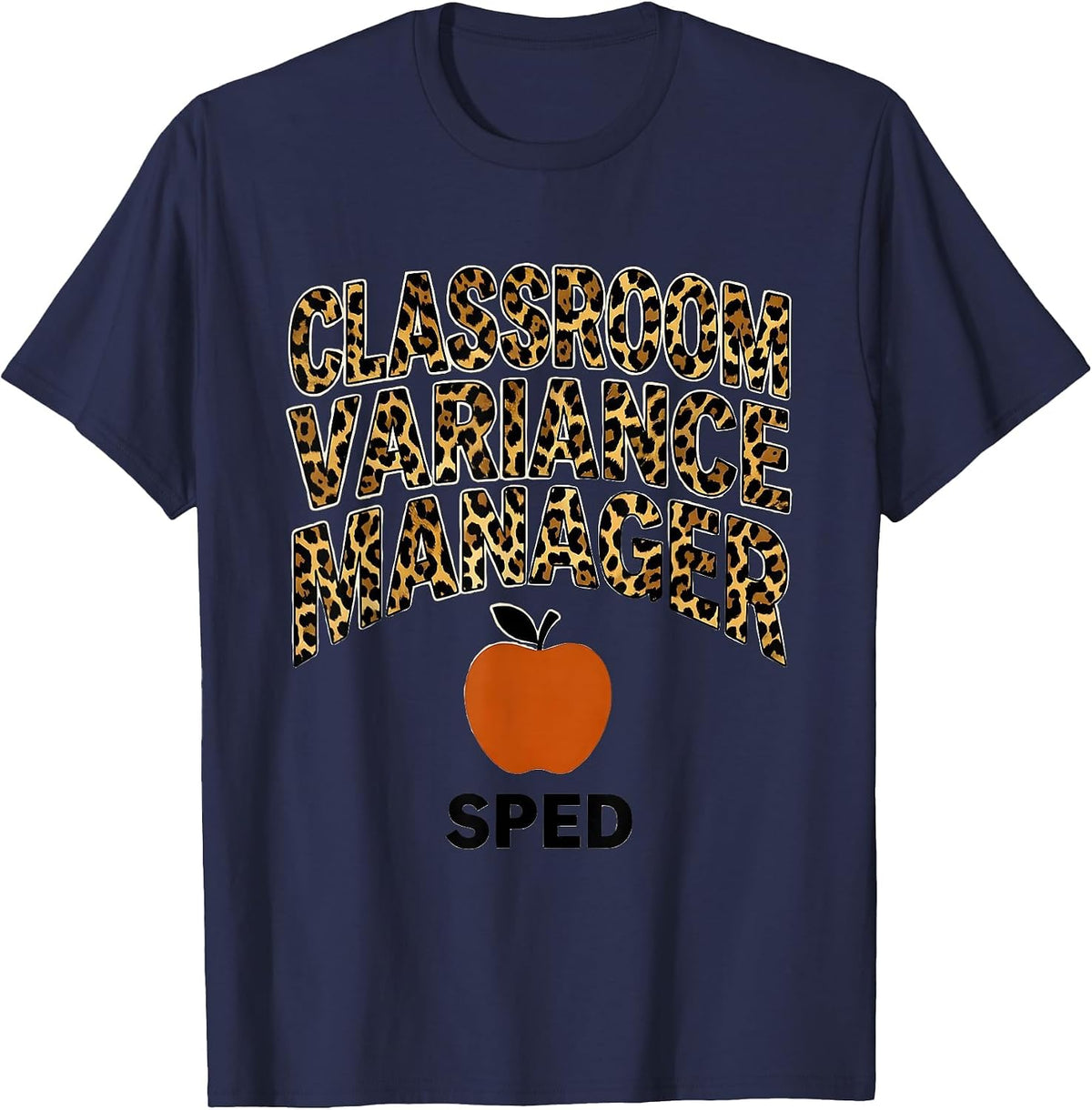 Men's Classroom Variance Manager SPED Funny Chaos Coordinator T-Shirt - Navy Blue