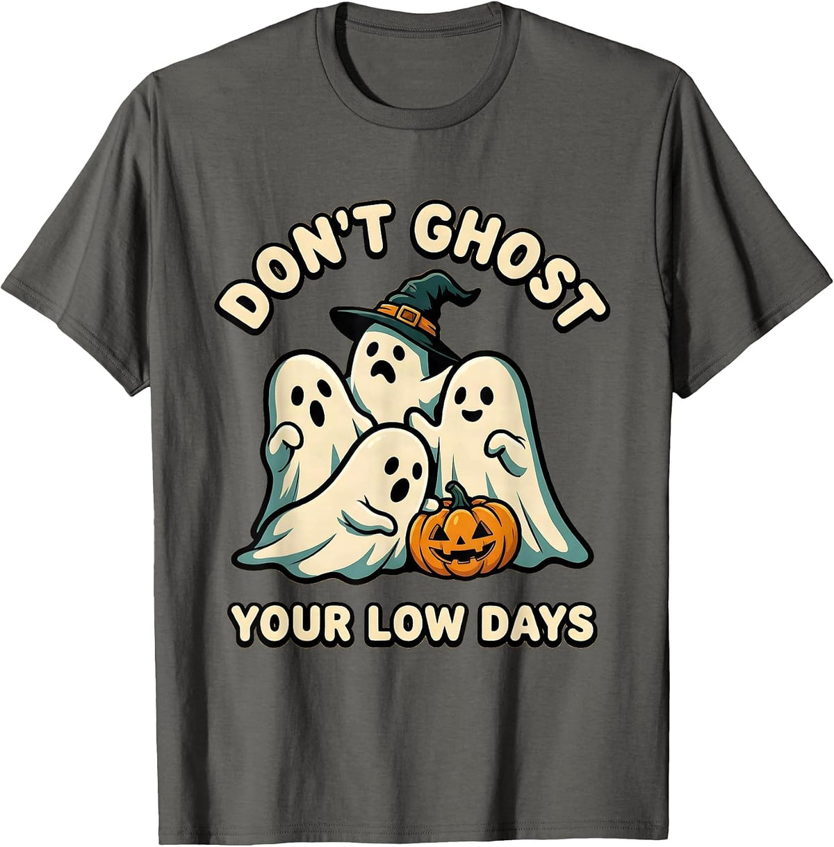 Don't Ghost Your Low Days Cartoon Ghost Halloween Mental T-Shirt - Asphalt Grey