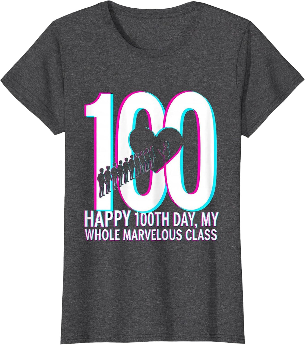 Women's Happy 100th Day, My Whole Marvelous Class Teacher T-Shirt - Dark Heather Grey