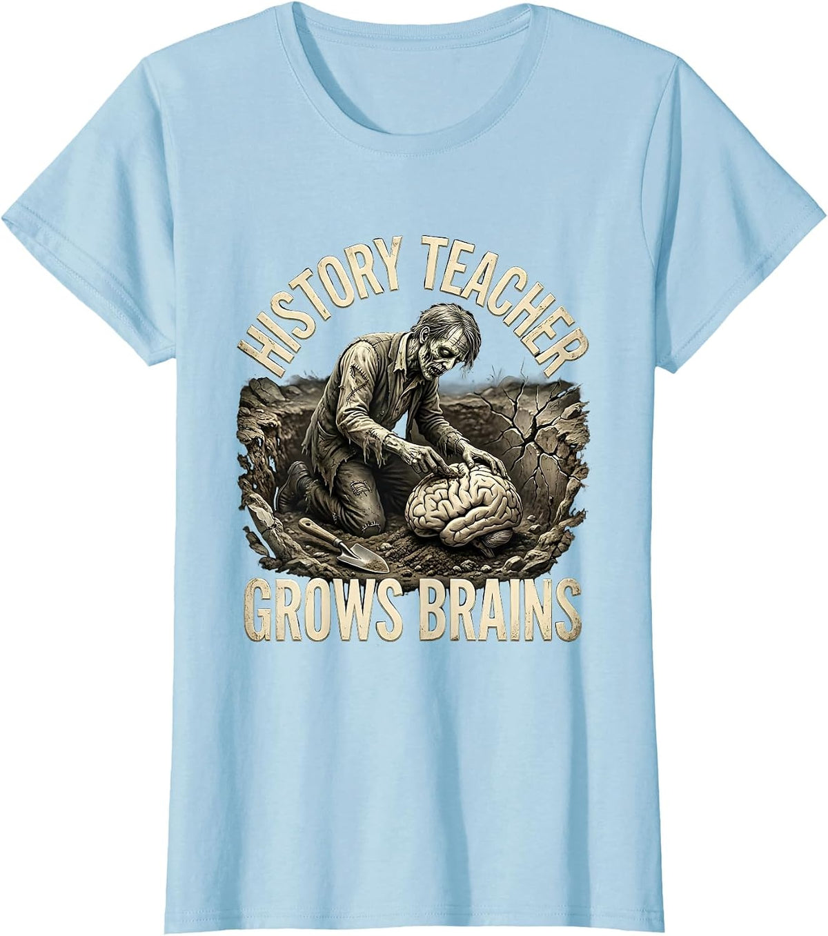 Women's History Teacher Grows Brains Funny Zombie Teacher Halloween T-Shirt - Baby Blue