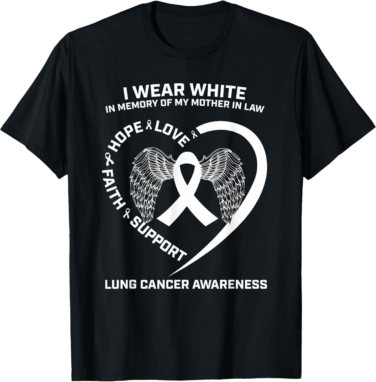 Wear White in Memory Mom Mother in Law Lung Cancer Awareness T-Shirt - Black