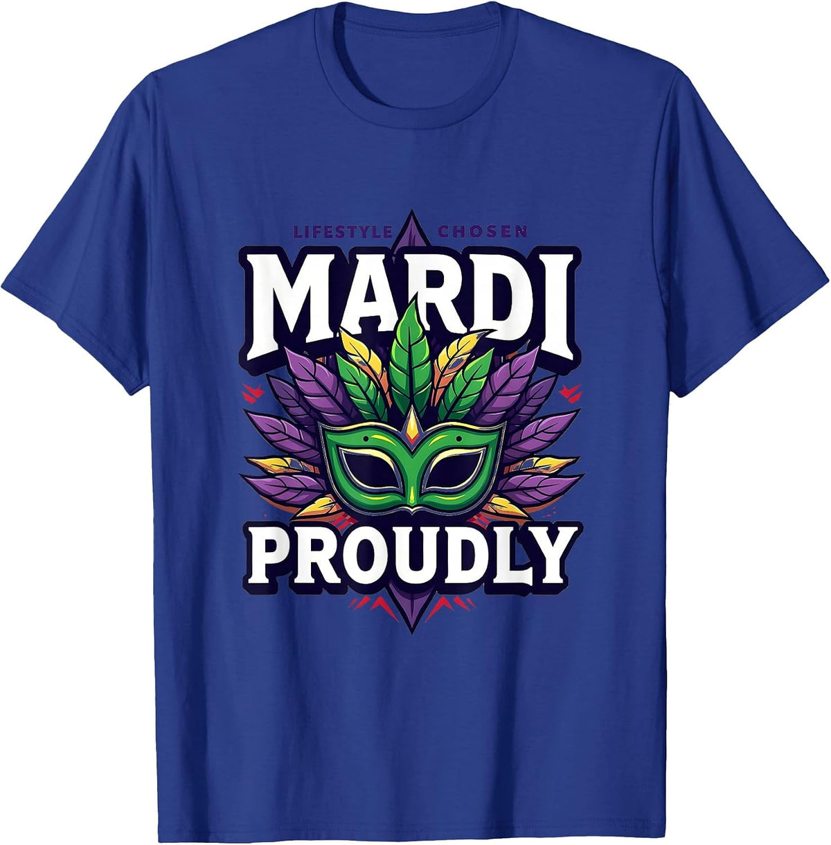 Mardi Lifestyle Chosen Proudly Celebration Design T-Shirt - Royal Blue