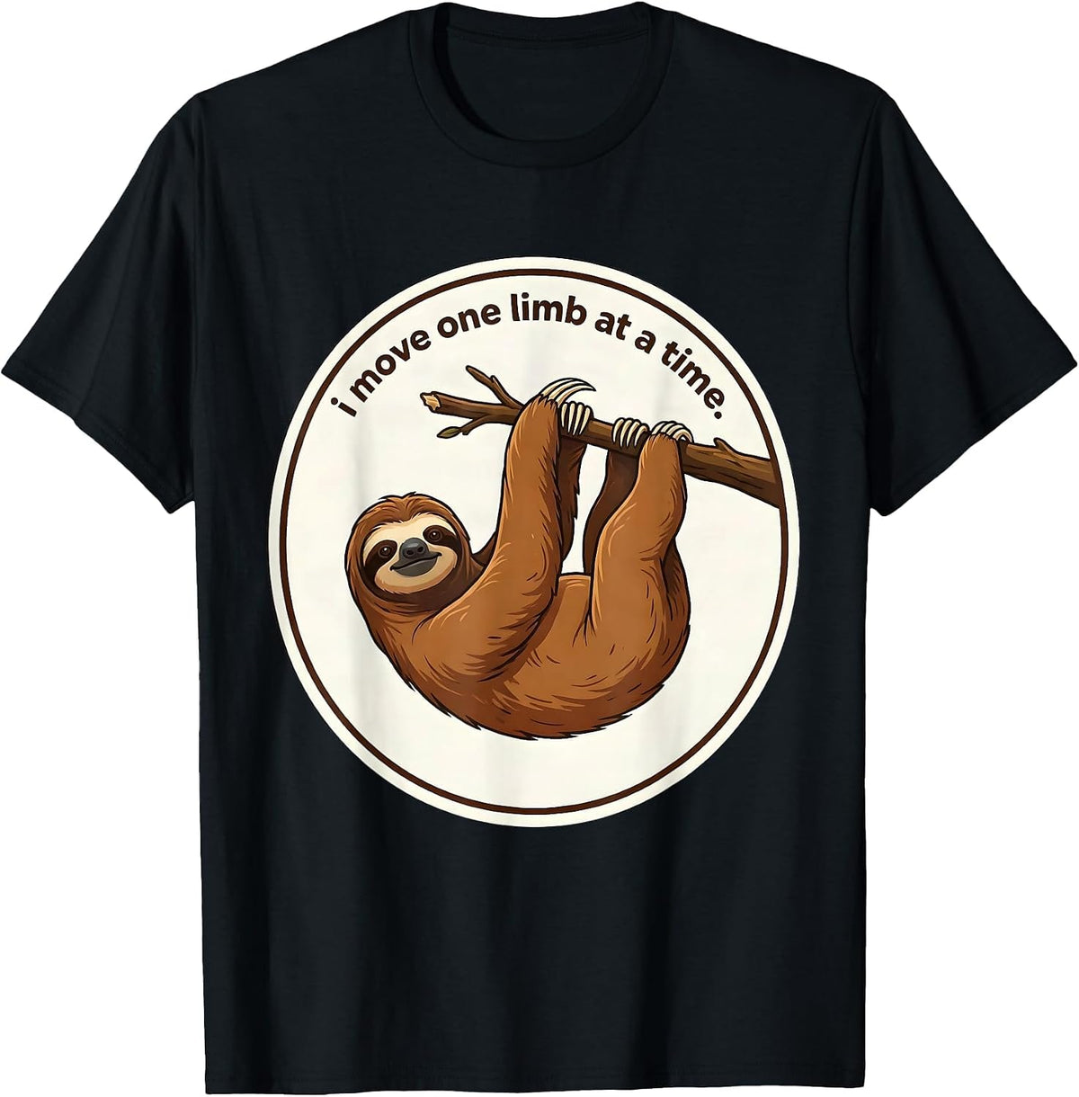 Men's I Move One Limb At A Time Funny Sloth Lover Humor Gift T-Shirt - Black