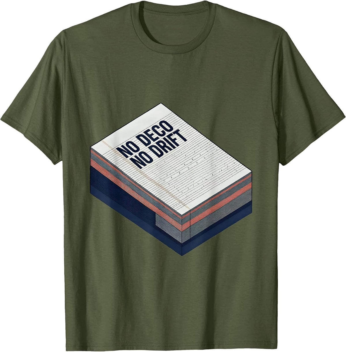 No Deco No Drift Scuba Diving Enthusiast T-Shirt - Olive Green