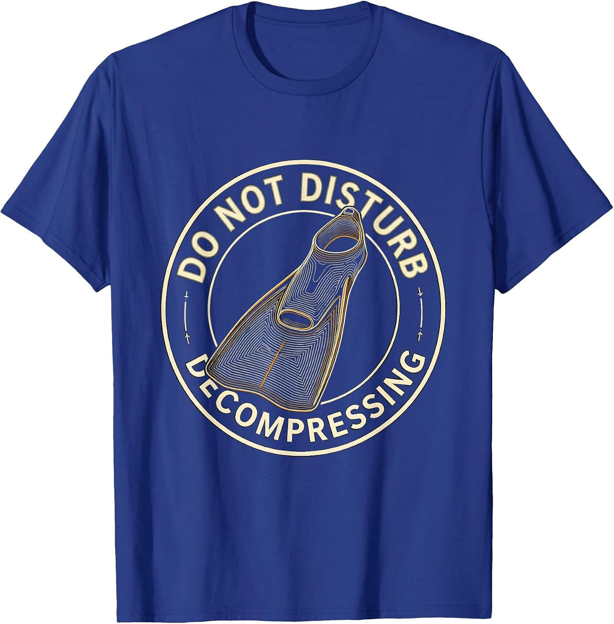 Do Not Disturb Decompressing Funny Scuba Diver Gift T-Shirt - Royal Blue