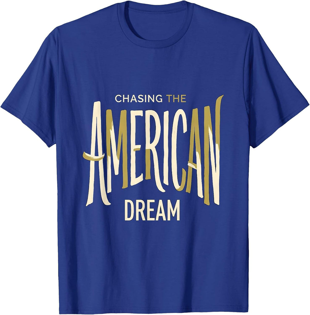 Chasing the American Dream Patriotic Design T-Shirt - Royal Blue