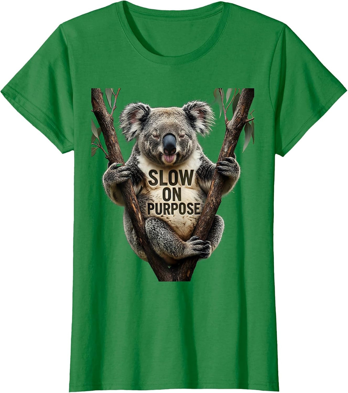 Women's Slow On Purpose Funny Koala Lover Animal Humor T-Shirt - Kelly Green