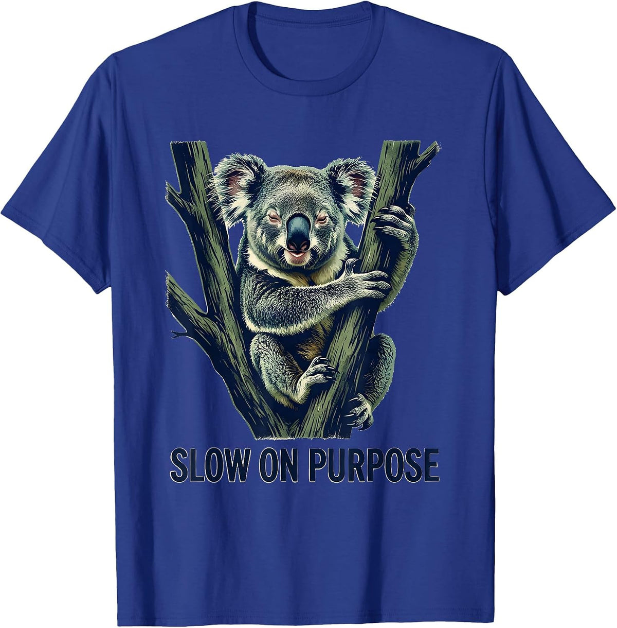 Slow On Purpose Funny Koala Animal Lover Cute Humor T-Shirt - Royal Blue
