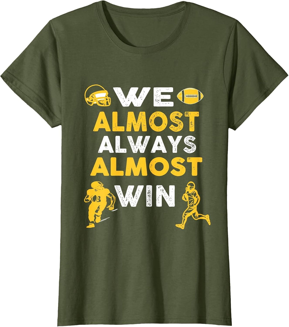 We Almost Always Almost Win - Funny Rugby Football Purple T-Shirt - Olive Green