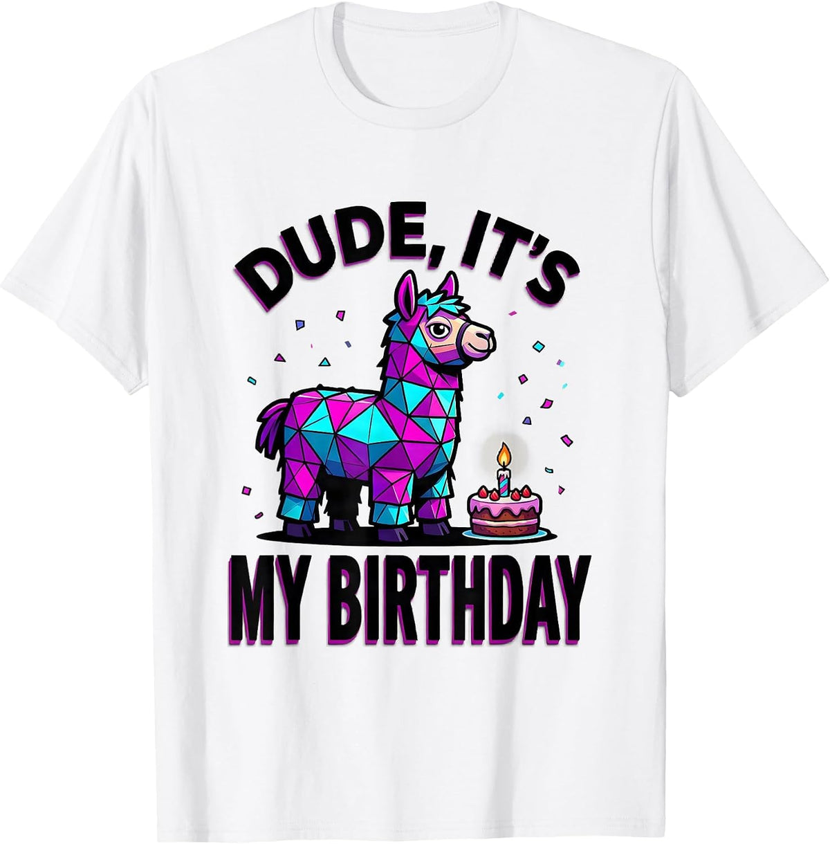Men's Dude, It's My Birthday Funny Llama Piñata Birthday Boy Party T-Shirt - White