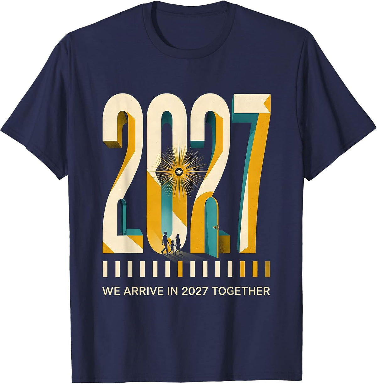 We Arrive In 2027 Together Midcentury Modern Family Matching T-Shirt - Navy Blue