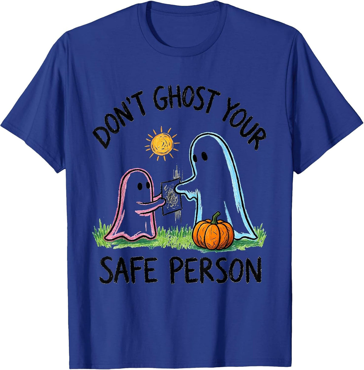 Men's Don't Ghost Your Safe Person Naive Kidcore Halloween Mental T-Shirt - Royal Blue