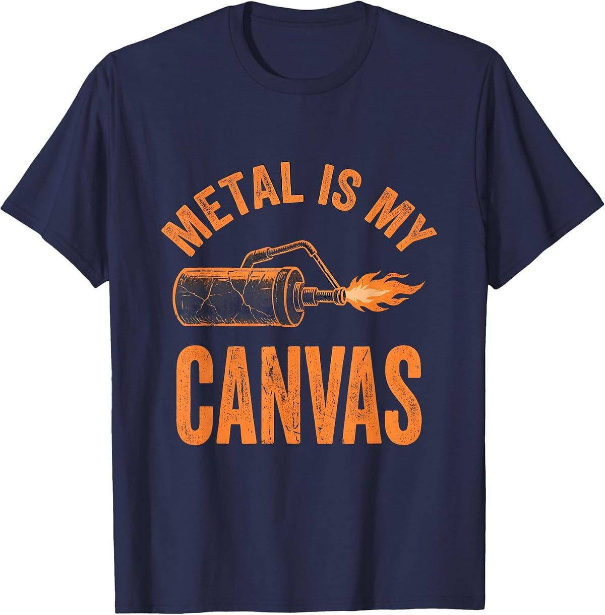 Metal Is My Canvas Welder Graphic Design T-Shirt - Navy Blue