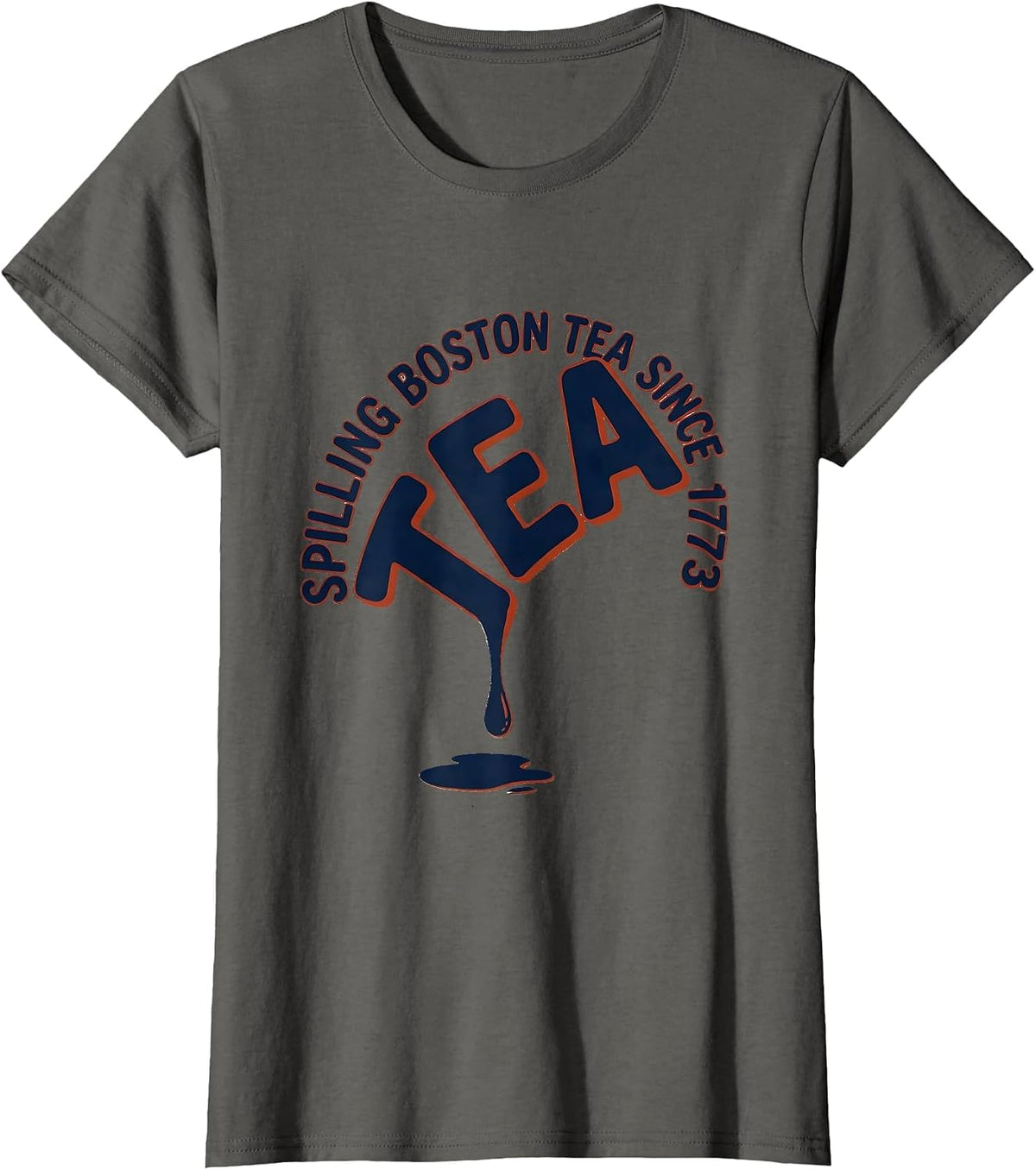 Women's Spilling Boston Tea Since 1773 Funny History Teacher 4th T-Shirt - Asphalt Grey