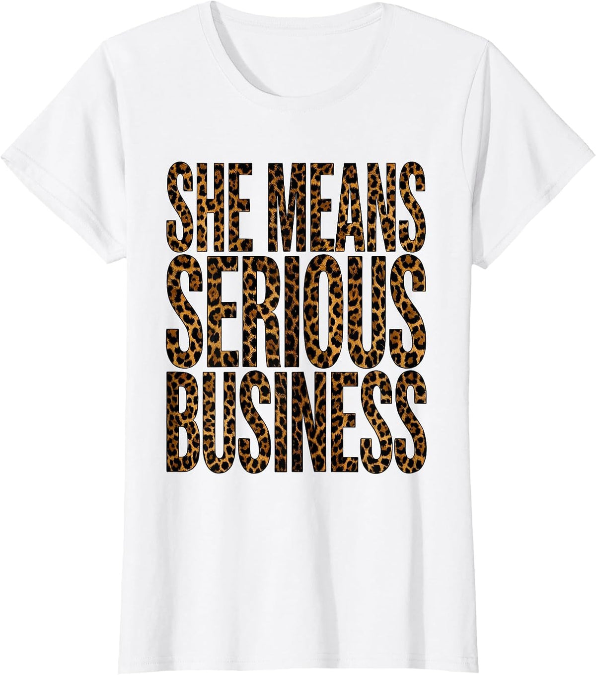 She Means Serious Business Bold Statement Design T-Shirt - White