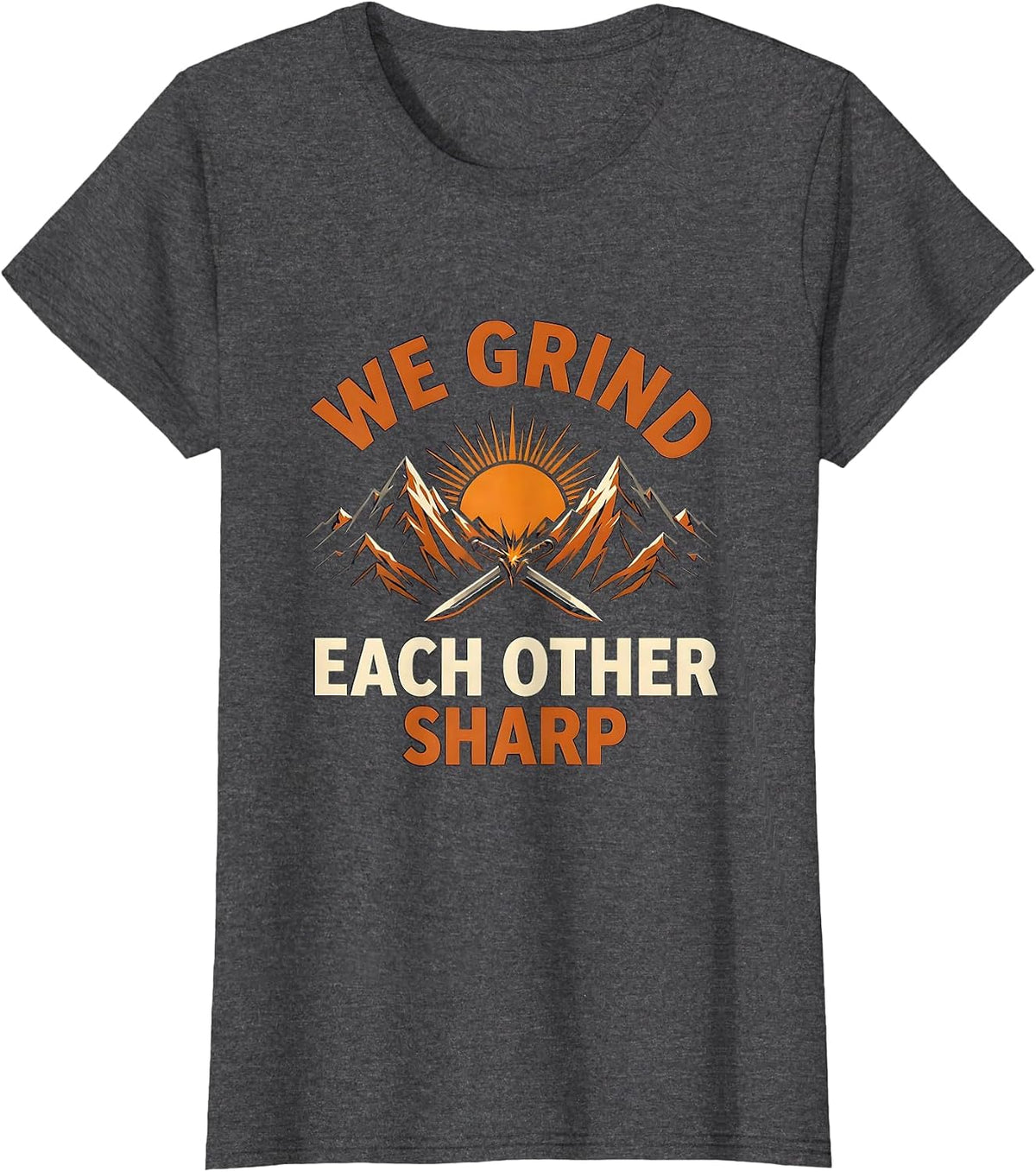 Women's We Grind Each Other Sharp Iron Sharpens Iron T-Shirt - Dark Heather Grey