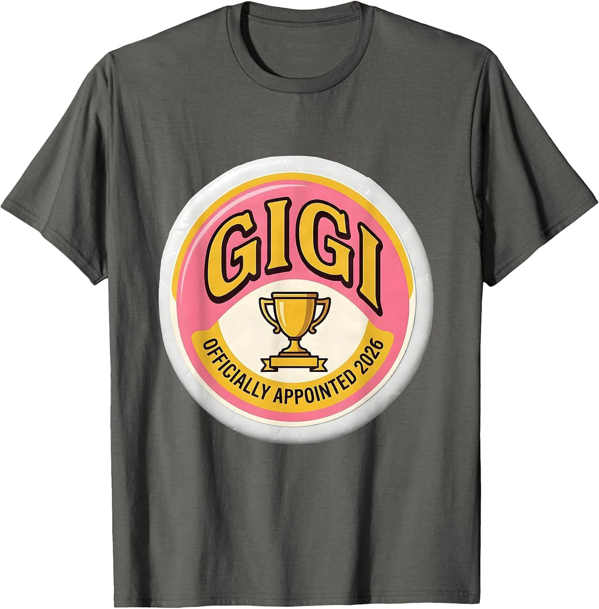 Gigi Officially Appointed 2026 Funny First Time Grandparent T-Shirt - Asphalt Grey