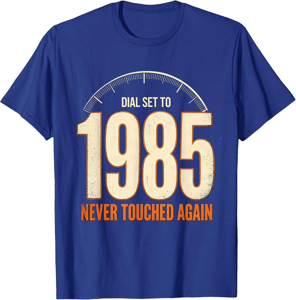Men's Dial Set To 1985, Never Touched Again Vintage Rock Nostalgia T-Shirt - Royal Blue