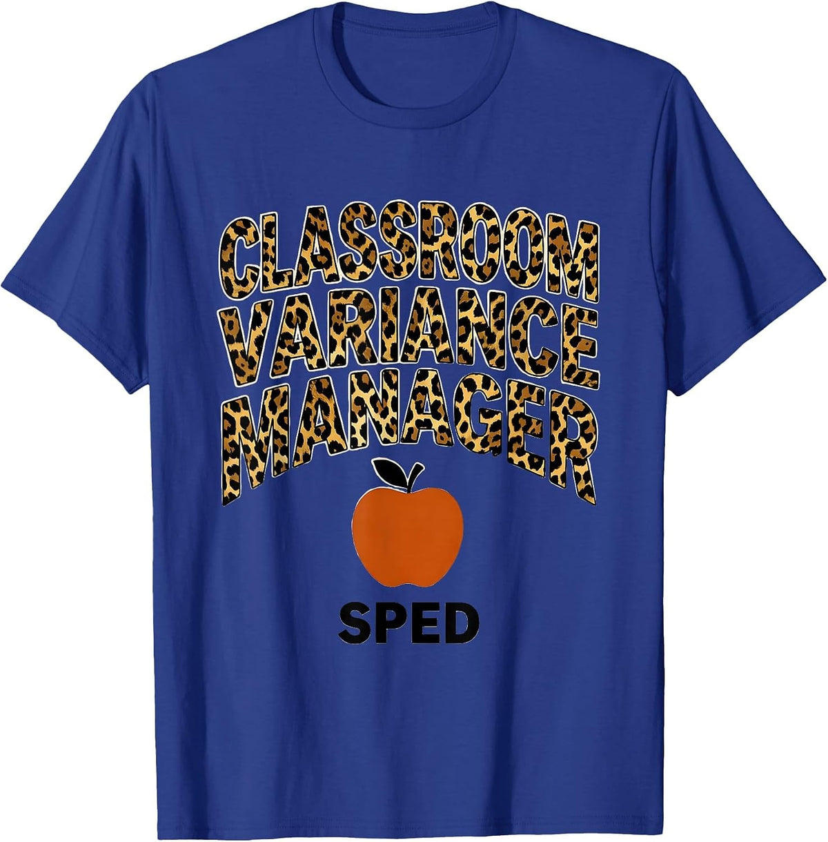 Men's Classroom Variance Manager SPED Funny Chaos Coordinator T-Shirt - Royal Blue