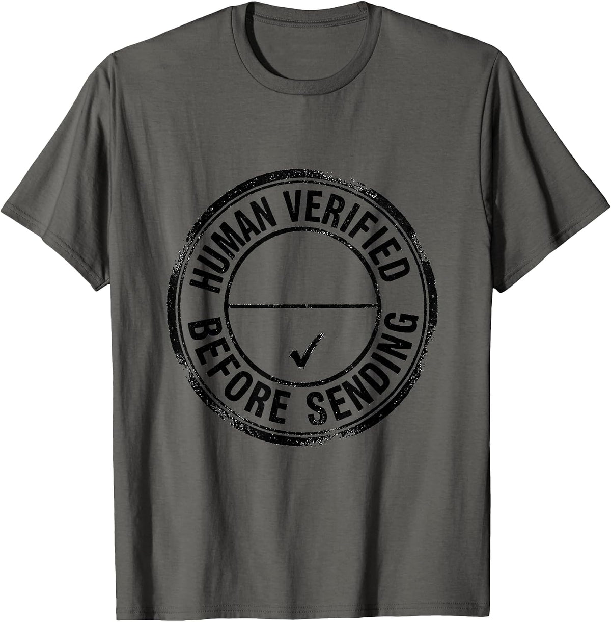 Human Verified Before Sending Rubber Stamp AI Culture Humor T-Shirt - Asphalt Grey