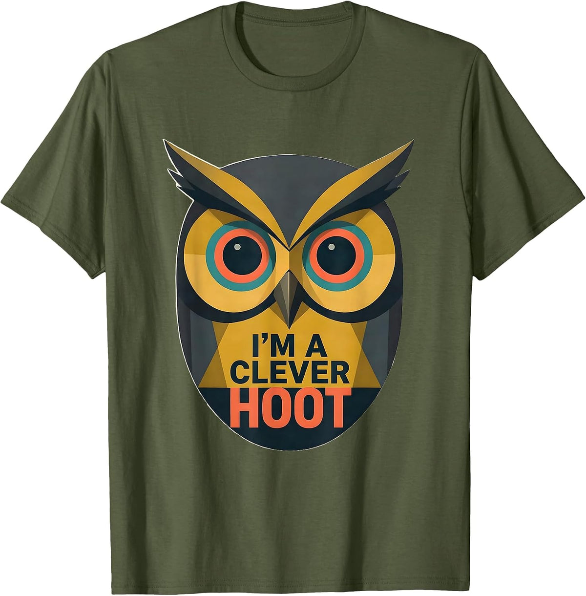 I'm A Clever Hoot Midcentury Modern Owl Lover Retro Humor T-Shirt - Olive Green