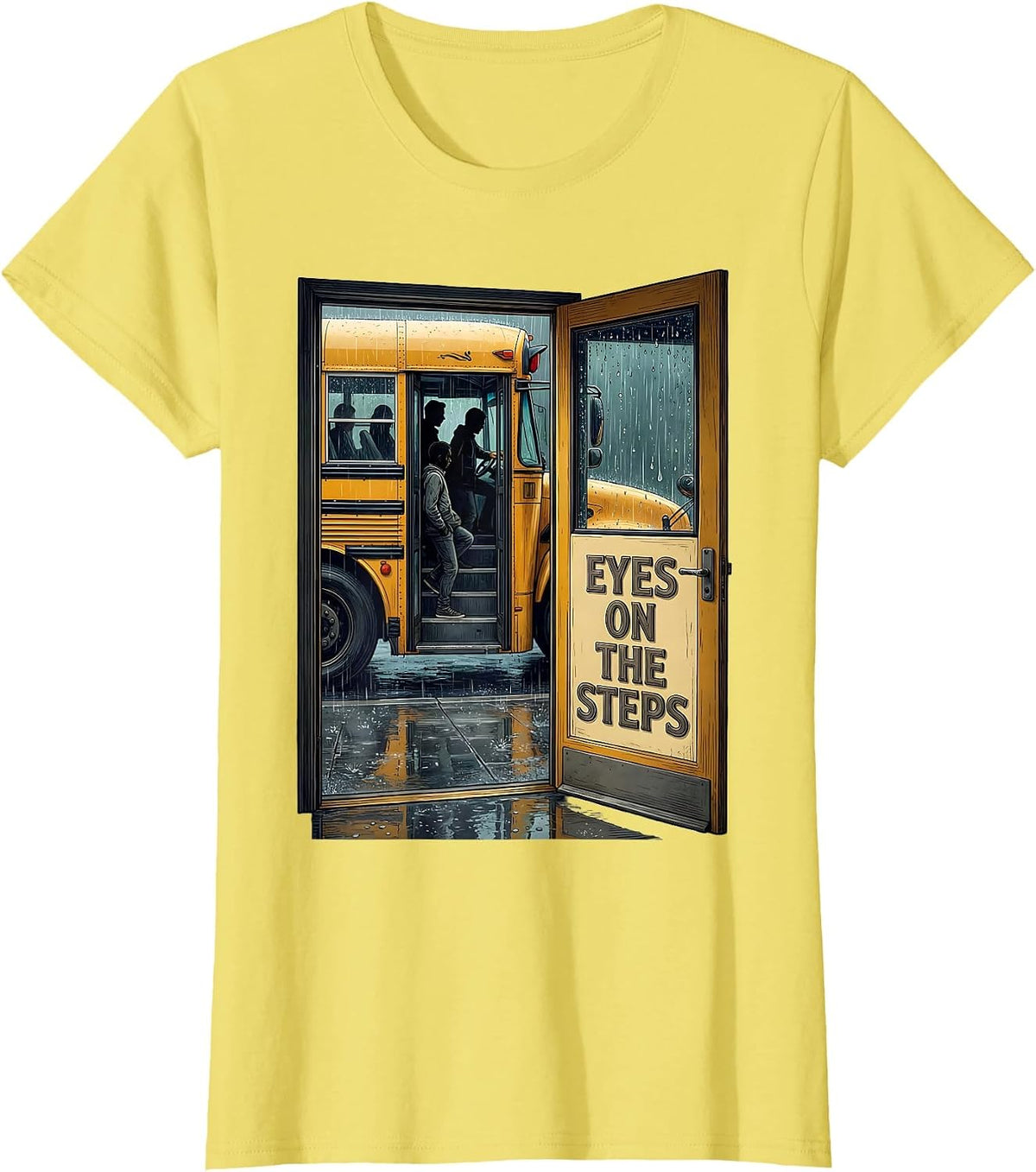 Women's Eyes On The Steps Funny School Bus Driver Humor Gift T-Shirt - Lemon Yellow