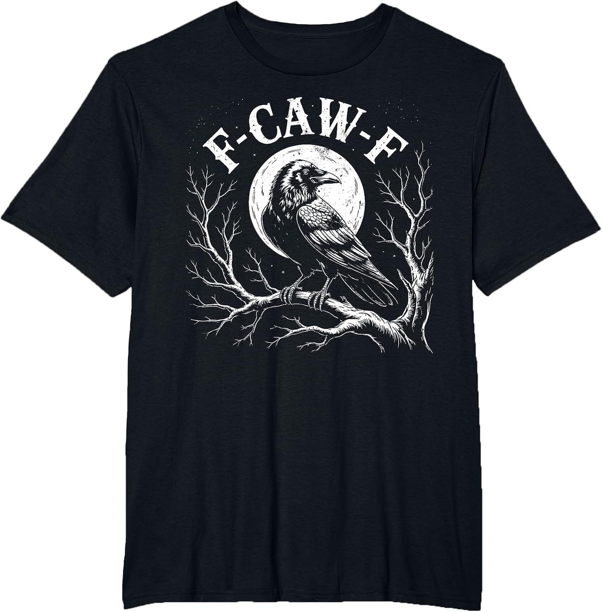 F-Caw-F Crow Moon Joke Funny Dark Humor Bird Hilarious T-Shirt - Black