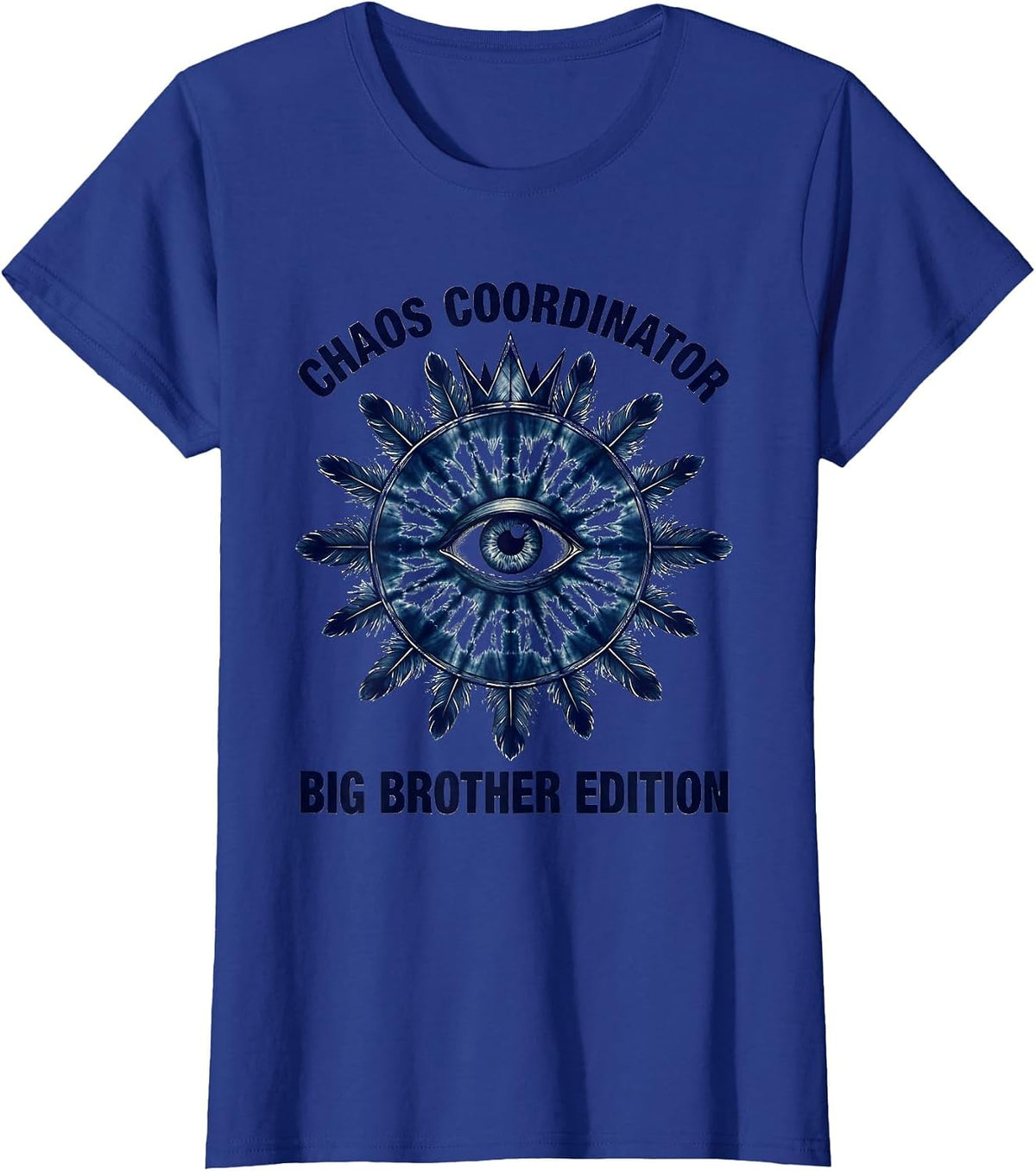 Women's Chaos Coordinator Big Brother Edition Design T-Shirt - Royal Blue
