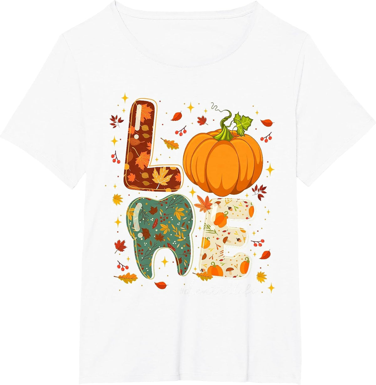 Fall Autumn Love Dental Life Pumpkin Tooth Dentist T-Shirt - White