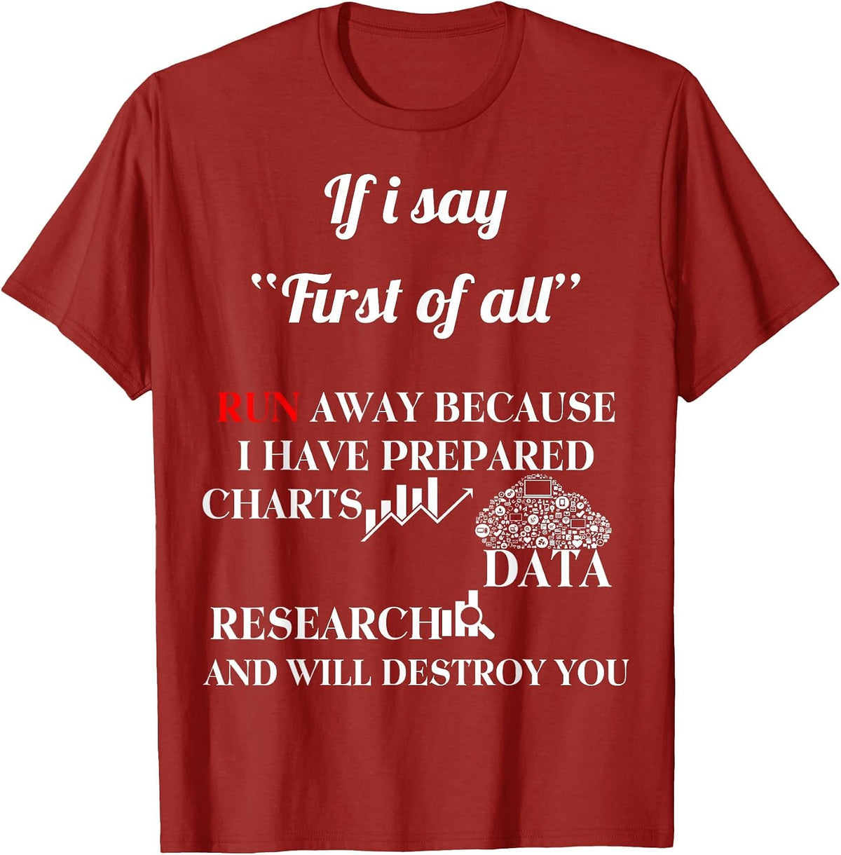 Funny Data Charts Research T-Shirt T-Shirt - Cranberry Red